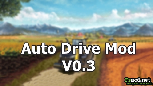 FS17 – Auto Drive Mod V0.3.2