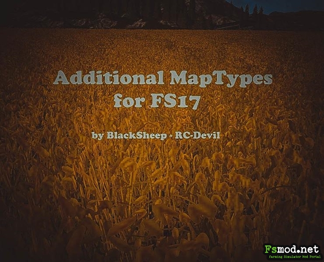 FS17 - ADDITIONALMAPTYPES VERSION 1.0.0.7