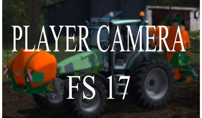 FS17 - New Player Camera