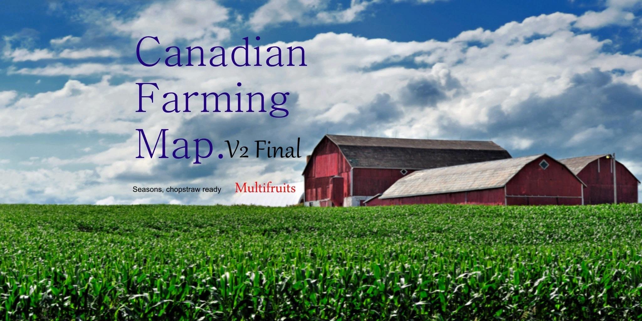 FS17 - Canadian Farming Map V2 Final