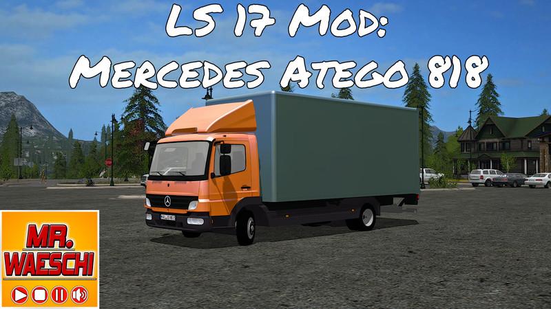 FS17 - Mercedes Benz Atego 818 With Accessories V1.1