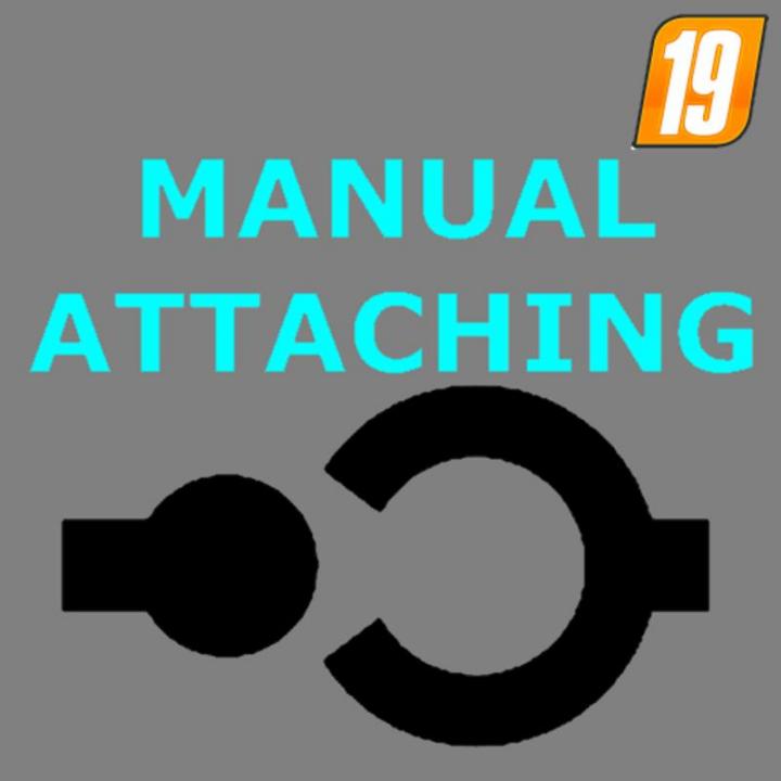 FS19 - Manual Attaching V1.1