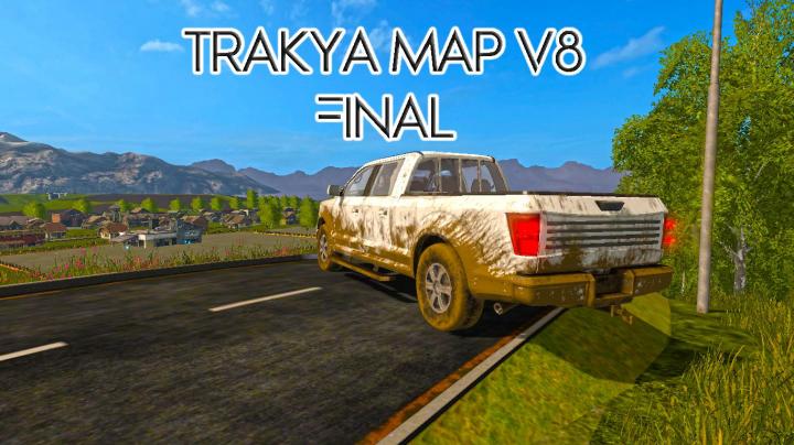 FS17 - Trakya Map V8 Final